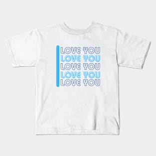 I Love you for Mom Gift Kids T-Shirt